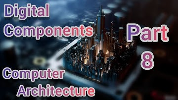 معمارية الحاسوب  || Computer Architectures Digital Components Part 8 and the last.
