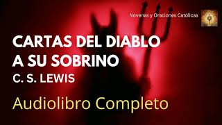 Cartas Del Diablo A Su Sobrino Por C S Lewis Audiolibro Completo
