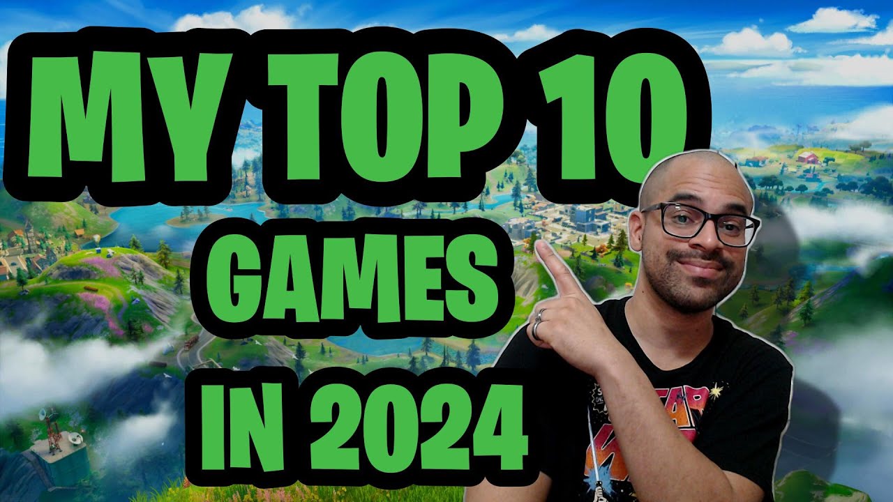 My Top 10 Games in 2024 - YouTube