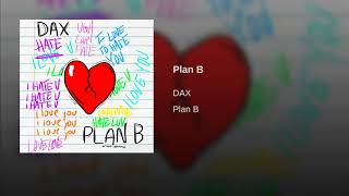 Dax - Plan B