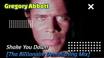 Gregory Abbott - Shake You Down [Tha Billionaire Demolition Mix]