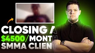 Closing a $4,500 Per Month SMMA Client *LIVE SALES CALL*