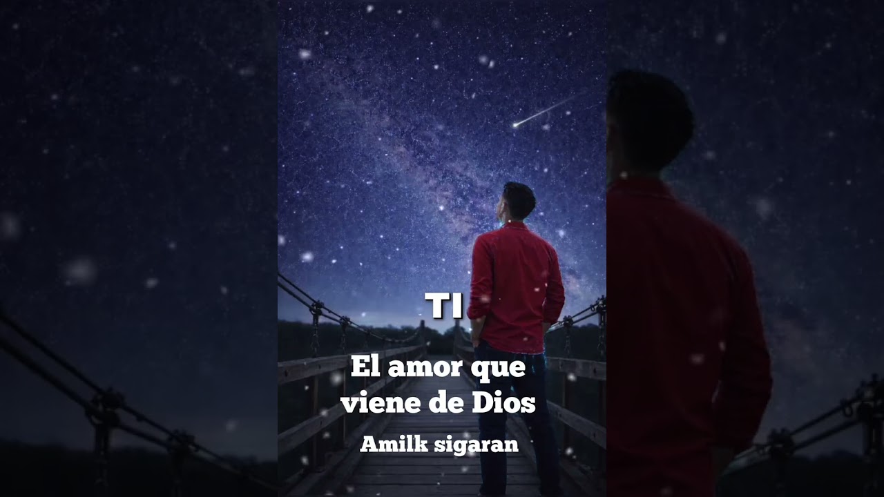 Amilk sigaran-El amor que viene de Dios video oficial 