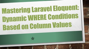 Mastering Laravel Eloquent: Dynamic WHERE Conditions Based on Column Values