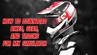 How to download Bikes, Gear, and Tracks for Mx Simulator screenshot 4