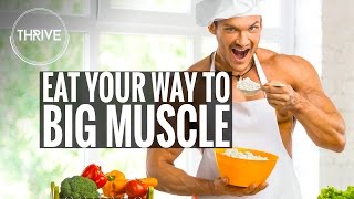 How To Prepare Muscle-Building Meals | Thrive