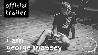 i am george massey | official trailer | out of context theatre