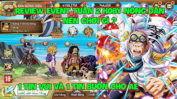 Huyền Thoại Hải Tặc- Review Event Tuần 2 KOBY Nông Dân Nên Chơi Gì? 1 Tin Vui Và 1 Tin Buồn Cho AE