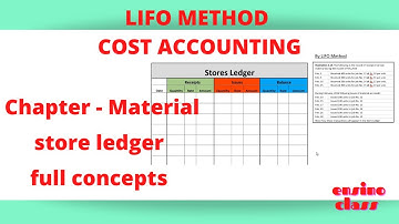 lifo method accounting | store ledger, Direct Material Cost Accoounting how to maintain store ledger