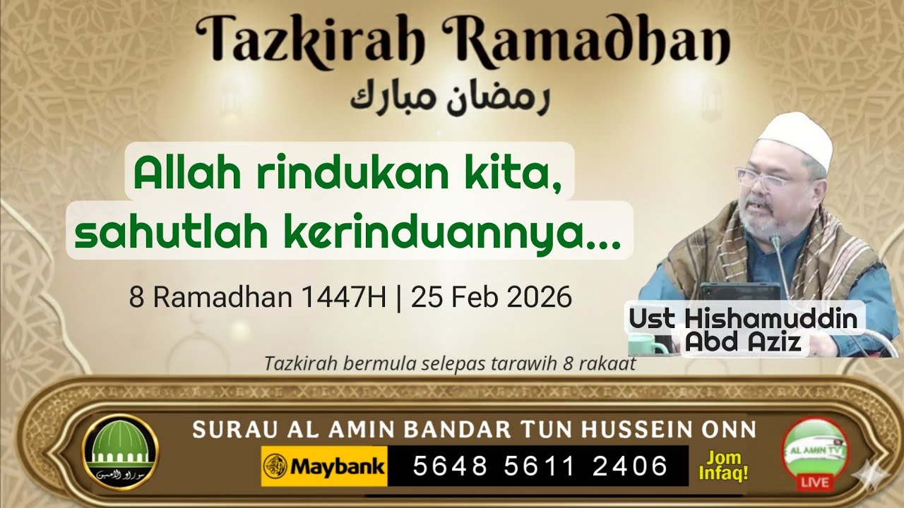8 Ramadhan |Allah rindukan kita, sahutlah kerinduannya... | Ust Hishamuddin Abd Aziz