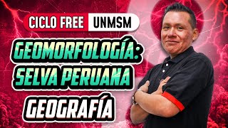 Geomorfología | Selva peruana 🌎 Geografía [CICLO FREE]