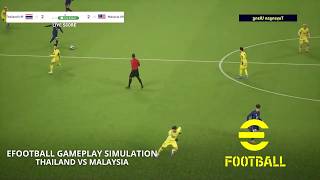 eFootball Gameplay : MALAYSIA VS THAILAND - VIDEO GAME SIMULATION