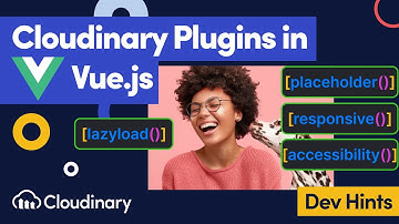 Use Cloudinary Plugin in Vue.js - Dev Hint