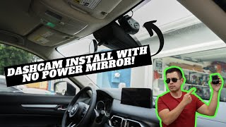 2024 Mazda CX5 Dashcam Installation! CX5 Dashcam Install with No Power Mirror!