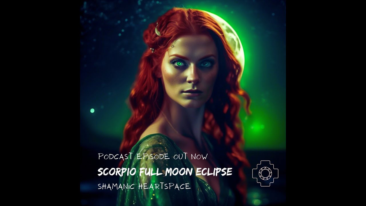 Scorpio Full Moon Eclipse