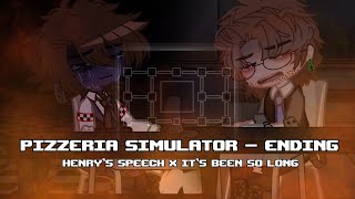Pizzeria Simulator Ending - In Gacha Club [] Henry’s Speech x It’s Been so Long [] FNAF