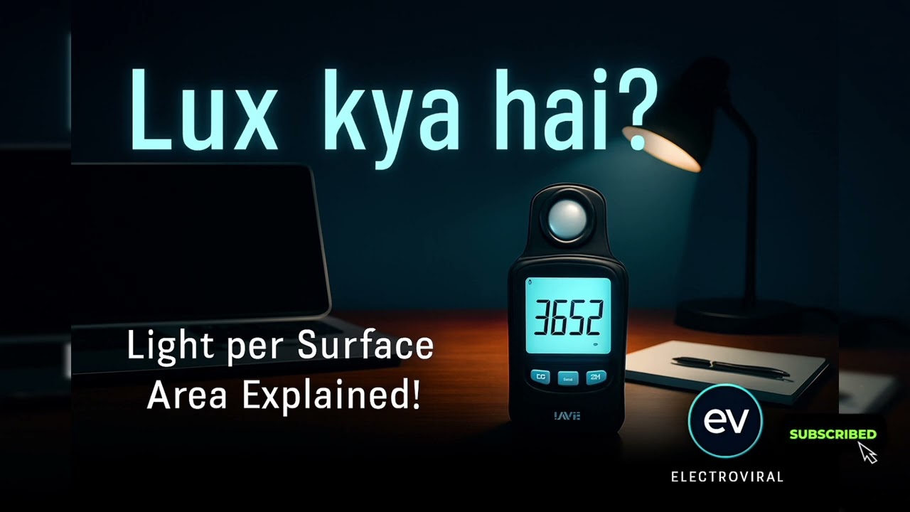 💡 Lux kya hai? | Ligh t Brightness ka Real Measurement | Electrical Lighting Expl. by Electroviral 