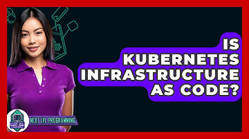 Is Kubernetes Infrastructure As Code? - Next LVL Programming