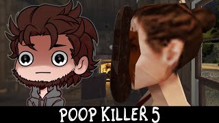 LE RETOUR DE LA VENGEANCE | Poop Killer 5