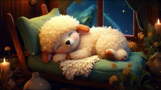 Soothing Lullaby for Quick Baby Sleep: Dream With the Little Lamb! 🌙