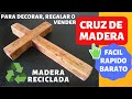 Cómo Hacer Cruces de Madera Reciclada Para Decorar