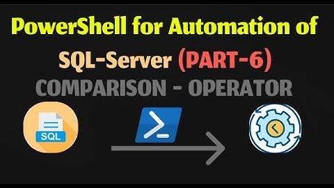 Comparison Operators || PowerShell for Automation of SQL  Server