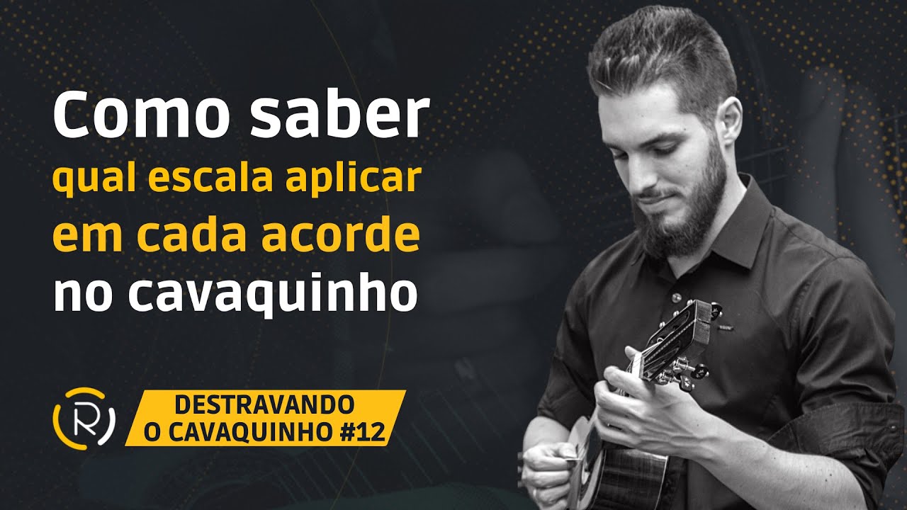 Como Saber Qual Escala Aplicar Em Cada Acorde No Cavaquinho