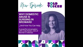 Why Domestic Abuse is Surging in Broward County...and How You Can Help