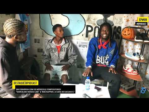 B PODCAST - ENTREVISTA COM: MARCELINO MÚSICO (2B) & BUÉ RAPPER #EP09 # ...