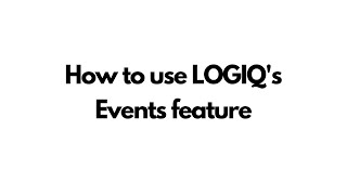 How to use LOGIQ's Events feature