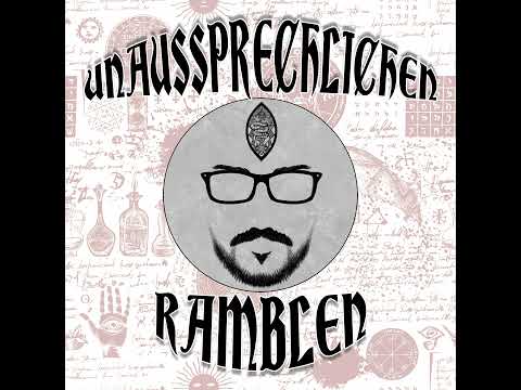 Unaussprechlichen Ramblen with Elisabeth Empyrean