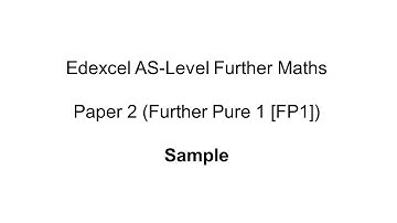 EdExcel AS-Level Further Maths Sample (Further Pure 1 [FP1])