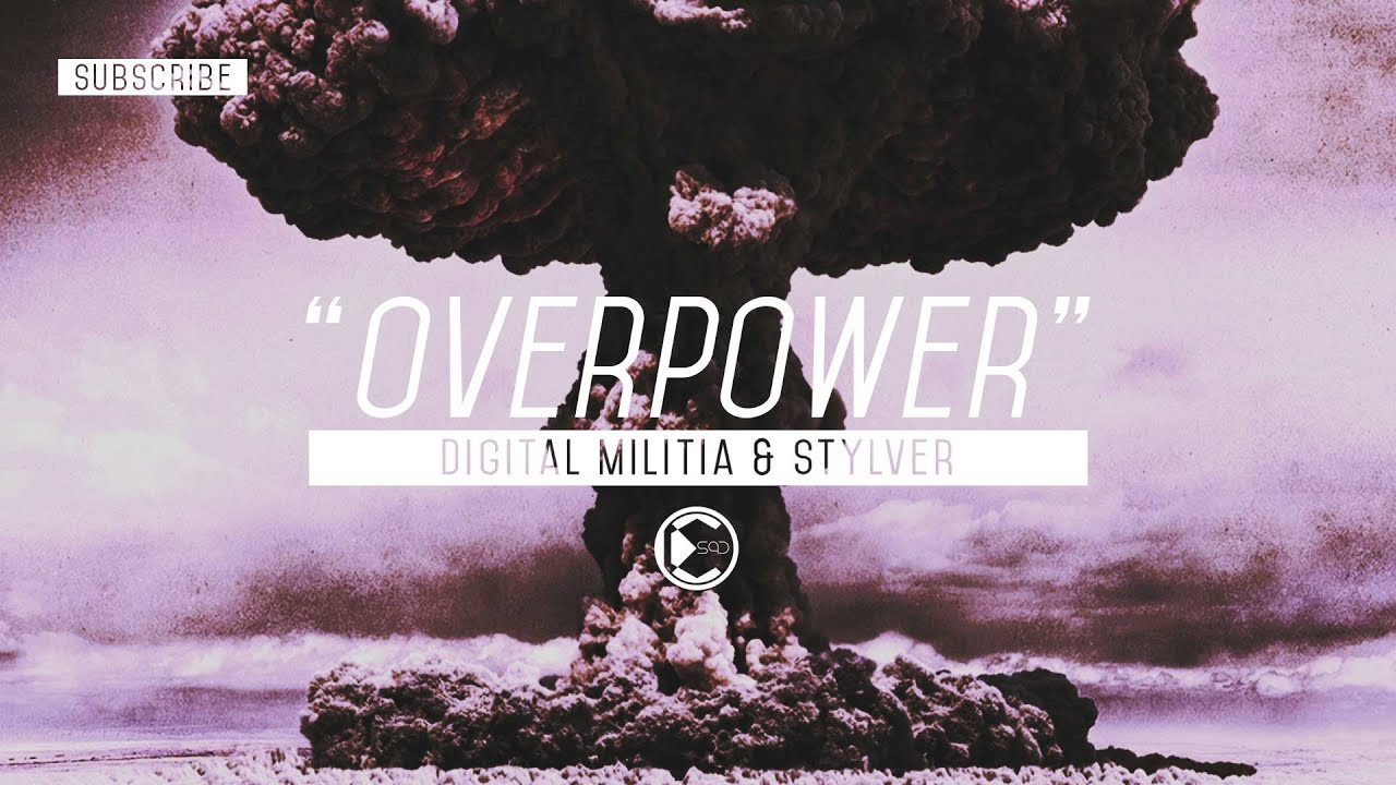 Watch Digital Militia & StylVer - Overpower (Preview) on YouTube Watch Digital Militia & StylVer - Overpower (Preview) on YouTube