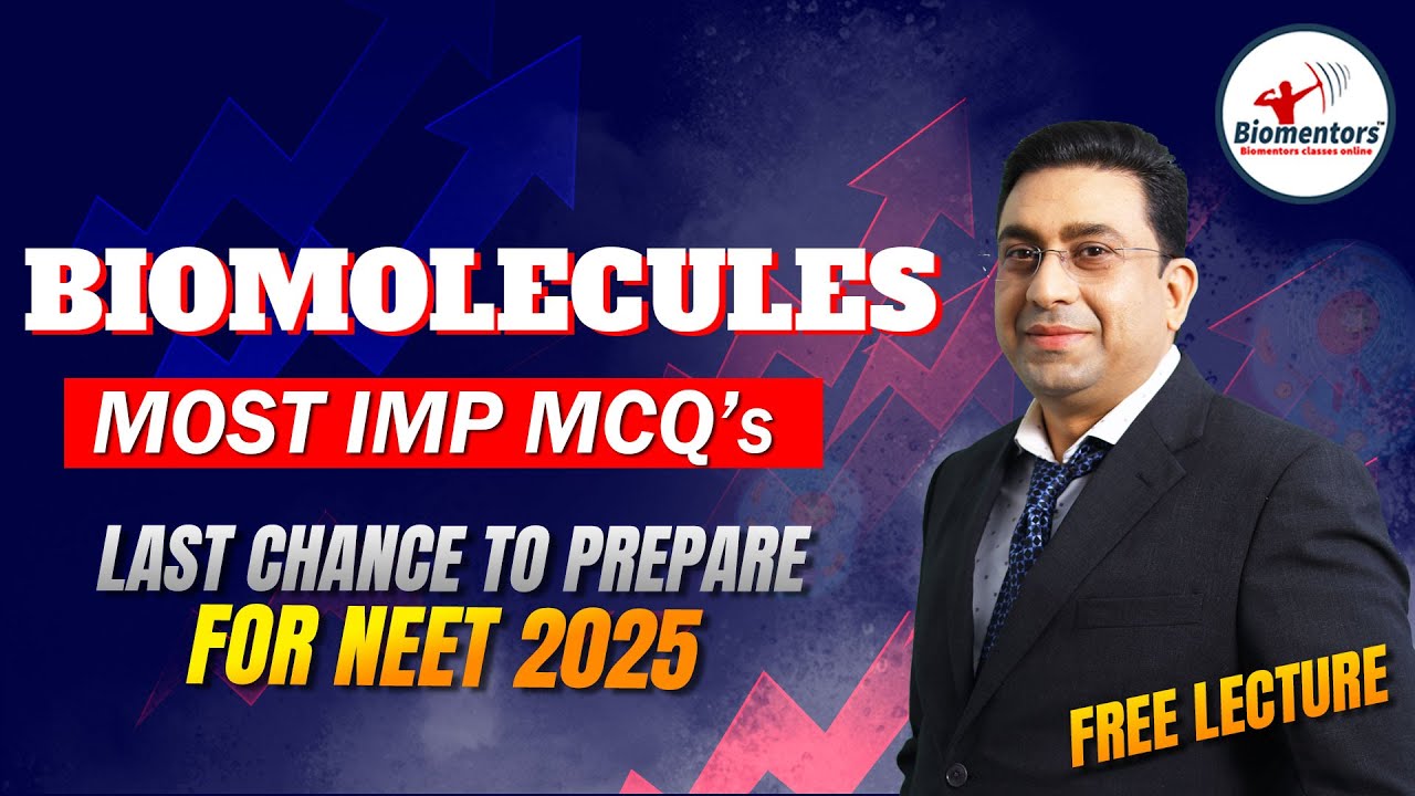 Important MCQs on Biomolecules I Prepation for NEET 2025 I ARCHIVE ...