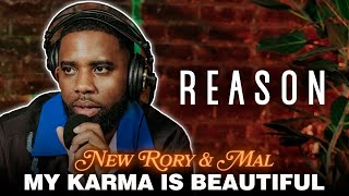 Reason | My Karma Is Beautiful | NEW RORY & MAL