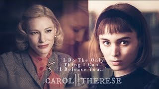 Carol&Therese || “I Do The Only Thing I Can… I Release You” || Carol (2015)