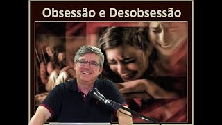 Obsessão e Desobsessão - Edson Figueiredo - Canal Oficial