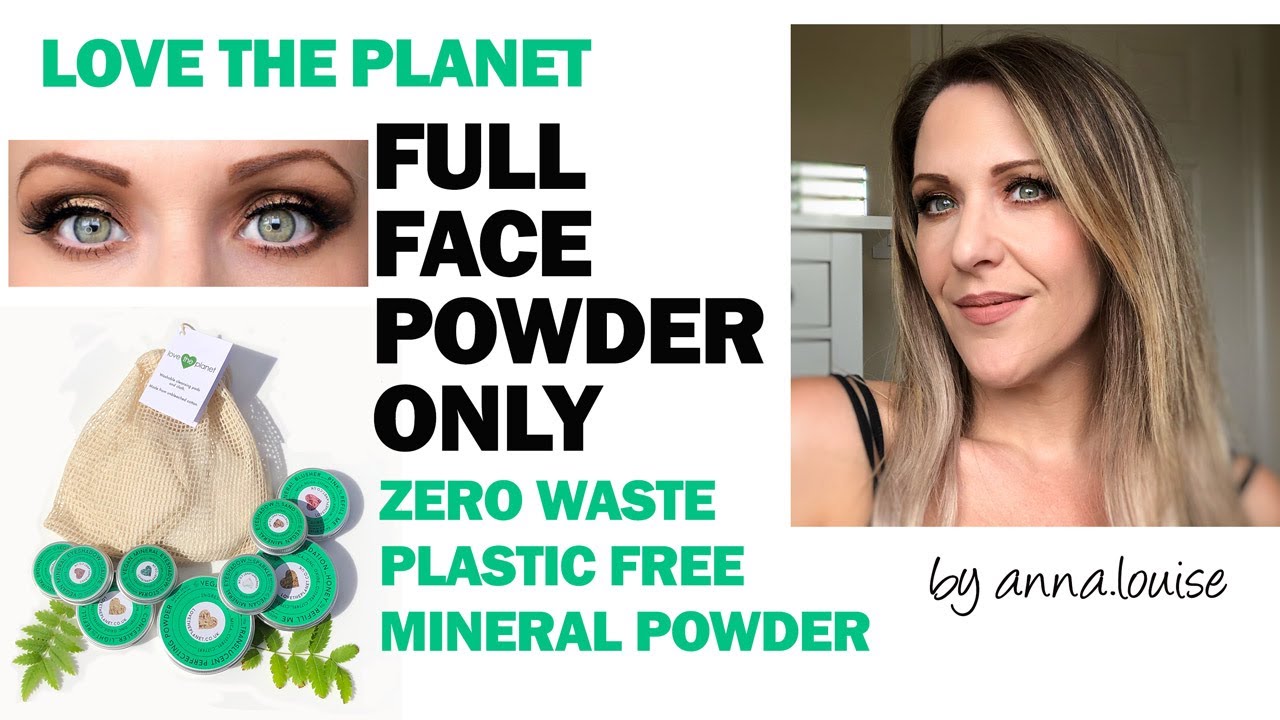 Full face of make up using ALL MINERAL POWDER! Plastic Free Zero Make Up Brand Love The Planet UK
