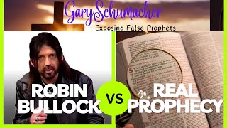 Bible Prophecy vs. Robin Bullock: A Stark Contrast