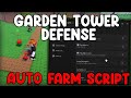 [👾UPDATE] Garden Tower Defense Script Auto Farm, Auto Upgrade And Place - Roblox 2025
