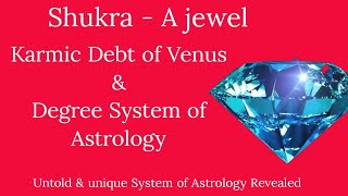 Karma of venus in birth Chart & Degree System of Astrology# First time on YouTube #शुक्र का कर्म