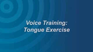 A Voice Exercise: Stretching Your Tongue