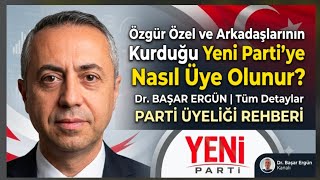 Özgür Özel ve Arkadaşlarının Kurduğu Yeni Parti'ye Nasıl Üye Olunur ?
