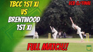 FULL MATCH | TBCC 1st XI vs Brentwood CC 1st XI (ECB National Quarter-Final)