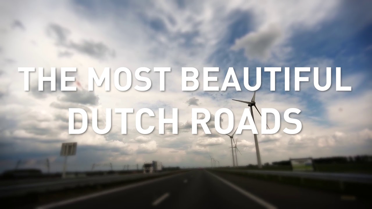 Dutch Roads The most beautiful roads in The Netherlands YouTube