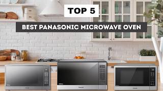 Best Panasonic Microwave Oven 2026 | I Tested 5 Top Models (Honest Review)