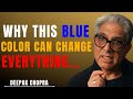 Change Your Life With This Color | MOTIVATIONAL | DEEPAK CHOPRA