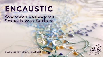 Encaustic Accretion buildup on Smooth Wax Surface