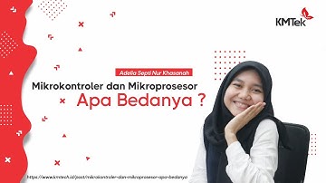 Mikrokontroler & Mikroprosesor Apa Bedanya?