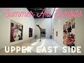 Upper East Side : Summer Art Gallery Exhibits